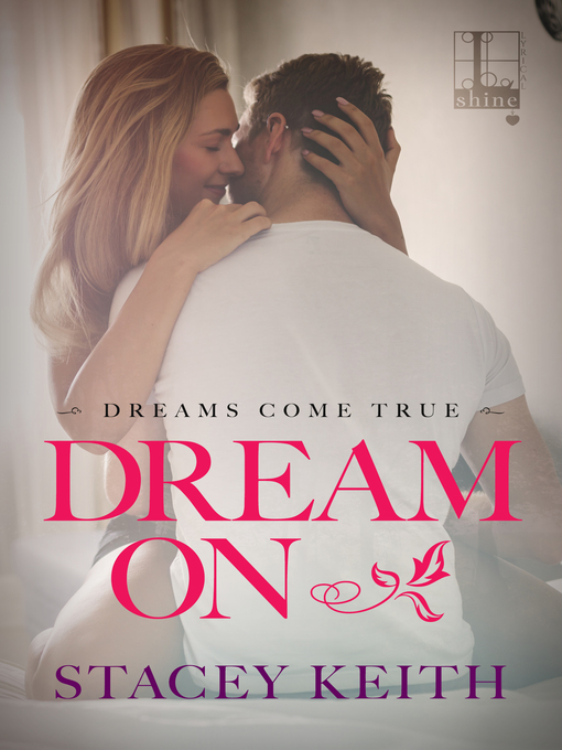 Title details for Dream On by Stacey Keith - Available